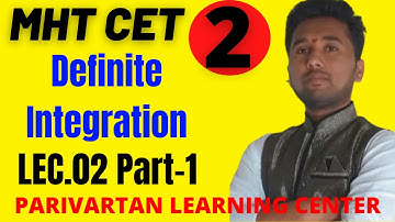 Definite Integration |  Lec.02 (Part-2) | MHT CET Crash course | By Amol Sir