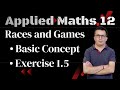 Races and Games | Class 12 Applied Maths | Basic Concept and Important Questions | Exercise 1.5