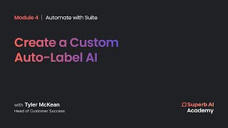 Academy 4.1 - Create a Custom Auto-Label