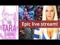 Epic live streaming The Tara Show
