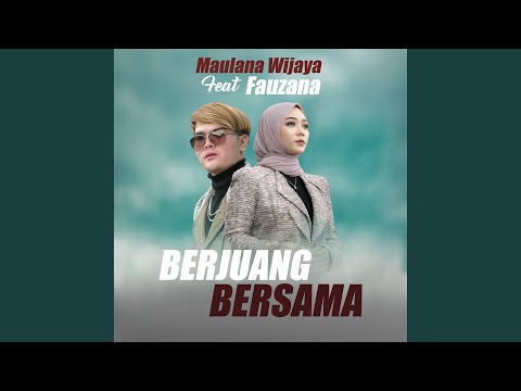 Berjuang Bersama - Maulana Wijaya