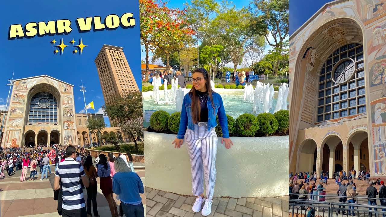 ASMR VLOG - CONHECENDO O SANTUÁRIO NACIONAL DE APARECIDA ✨💙