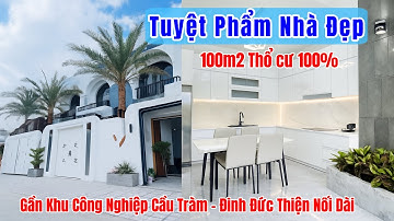 Tuyệt Phẩm Nhà Đẹp 5x20m - Sổ Hồng Riêng - Full Nội Thất Cao Cấp - Gần KCN Cầu Tràm, Đinh Đức Thiện