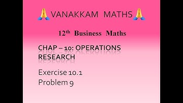 Ex10 1 Operations Research(Part 5) Business Maths(TN Syllabus)-12th Std
