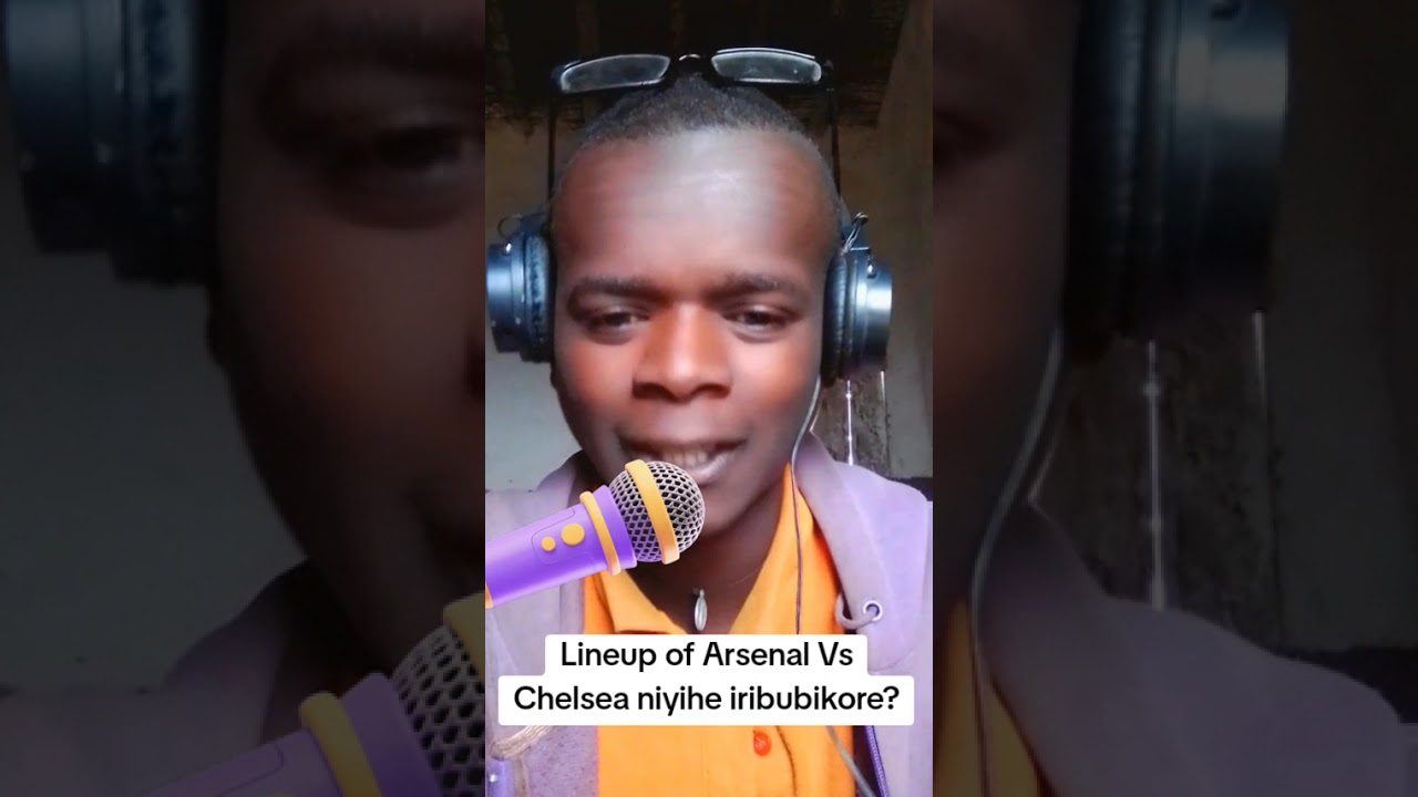 Lineup of Arsenal Vs Chelsea FC n'imikino bamaze guhura.