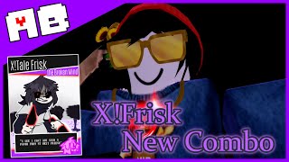 *New* X!Frisk combo [Alternate Battlegrounds]