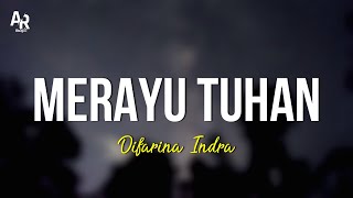 Merayu Tuhan - Difarina Indra (LIRIK)