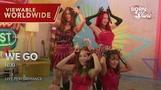Born To Shine: NIXI performs their new single ‘WE GO!’ (Episode 126) | Performance