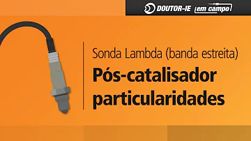 Qual é a função da sonda pós-catalisador?