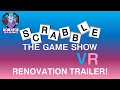 SCRABBLE THE GAME SHOW VR Renovation Trailer SCRABBLE THE GAME SHOW VR Renovation Trailer