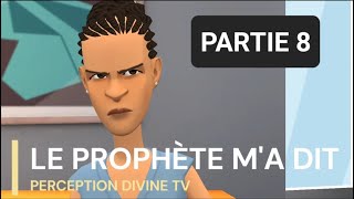 LE PROPHÈTE M'A DIT - Partie 8 (FILM D'ANIMATION CHRÉTIEN)- Suspense-Drama