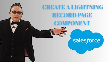 How to Create a Lightning Record Page Component in Salesforce [2025 full guide]