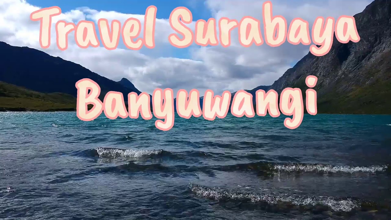banyuwangi travel surabaya