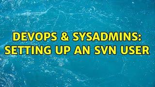 Celebrity DevOps & SysAdmins: Setting up an SVN user (4 Solutions!!) Net Worth