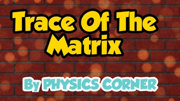 Trace Of The Matrix