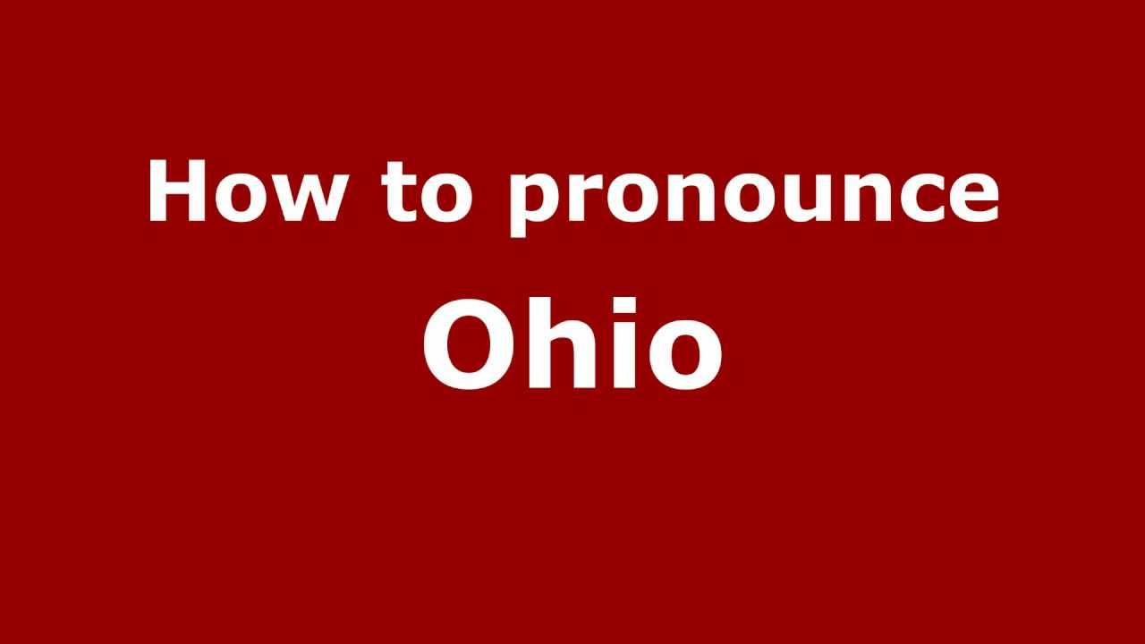 How To Pronounce Ohio - Pronouncenames.Com