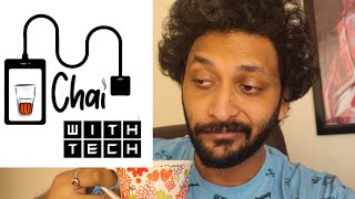 Chai with Tech | Chood chaya edition | (112) 06/01/2022