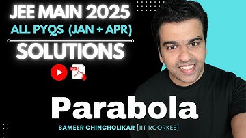 PYQ Series | Parabola | JEE Main 2025 (Jan and April) | ALL Questions | Solutions