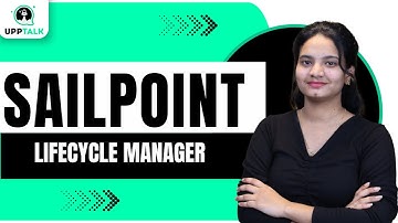 Managing Identity Lifecycles with SailPoint Lifecycle Manager | SailPoint Lifecycle Manager| Upptalk