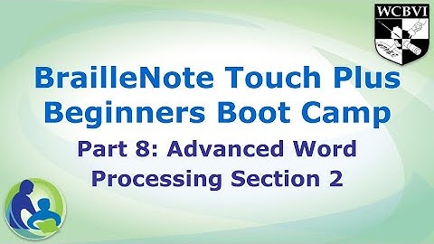 BrailleNote Touch Plus Beginners Boot Camp Part 8