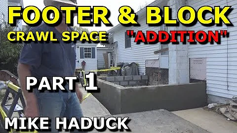 FOOTER & BLOCK "crawl space"(Part 1) Mike Haduck