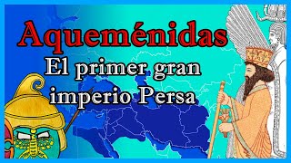 El Imperio AQUEMÉNIDA en 12 minutos 🇮🇷 - El Mapa de Sebas