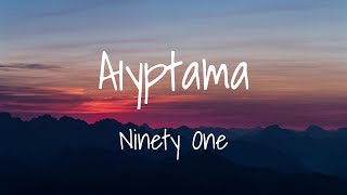 Ninety One - Aiyptama (Lyrics) Ninety One - Айыптама (Мәтін, Текст, Караоке)