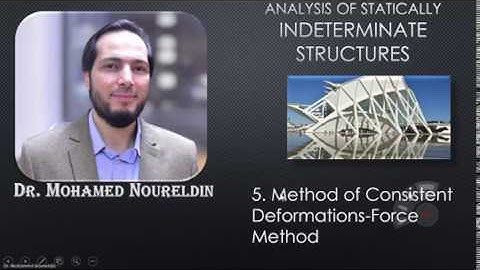 5-Consistent deformation-part-1 Single Degree of Indeterminacy-Dr. Noureldin