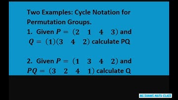 Two examples of cycle notation for permutation groups