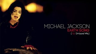 Michael Jackson - Earth Song (18 Stripped Mix)
