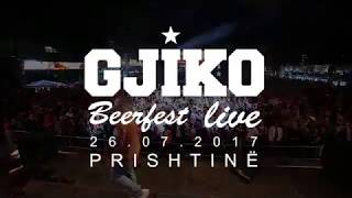 Gjiko - Beerfest 2017, Prishtinë (Live Show)
