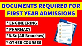 DOCUMENTS REQUIRED FOR FIRST YEAR ADMISSION | FIRST YEAR ENGINEERING | ADMISSION PROCESS