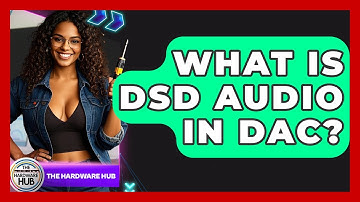 What Is DSD Audio In DAC? - The Hardware Hub