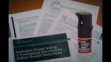 How to Do Immediate Dentin Sealing with Scotchbond Universal