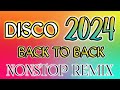 Nonstop disco remix 2024 back to back disco party djcarlo on the mix 2024