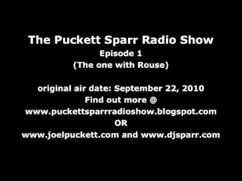 The Puckett Sparr Radio Show Episode 1 (The One Wi...