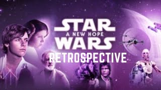 Star Wars A New Hope: Retrospective