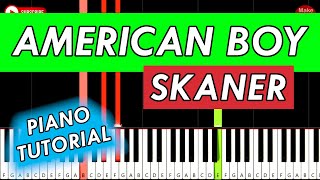 SKANER - American Boy 🎹 Piano Tutorial