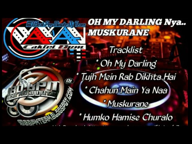 Mixtape Oh My Darling nyaa Muskurane - DJ Wawan Cakiel 180Bpm class=