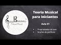 Teoria Musical para Iniciantes - Aula 01 - Propriedades do Som e Noções de Partitura