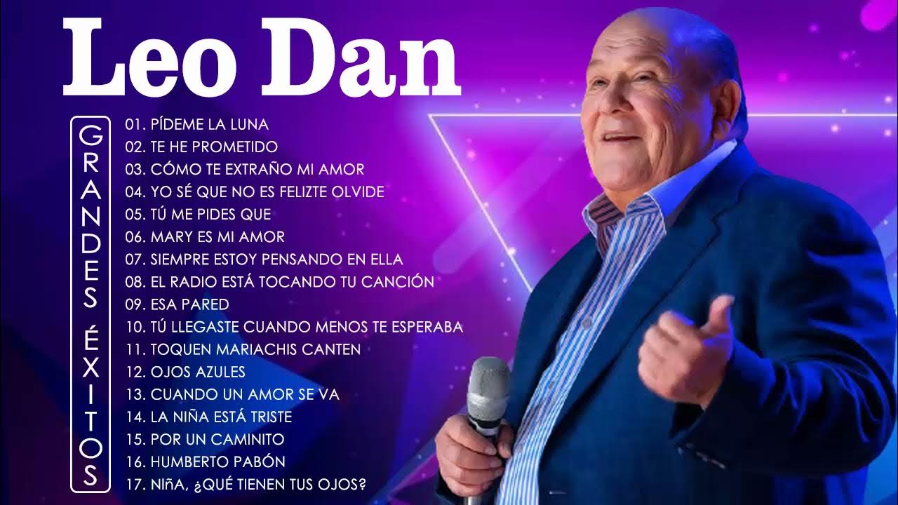 LEO DAN TODOS SUS 30 GRANDES EXITOS INOLVIDABLES LAS 30 MEJORES