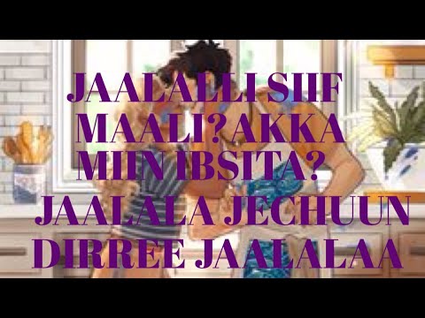 JAALALLI SIIF MAALI AKKAMIIN IBSITA JAALALA JECHUUN DIRREE JAALALAA