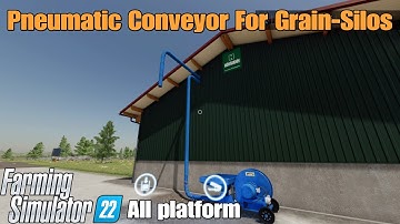Pneumatic Conveyor For Grain-Silos / FS22 mod for all platforms