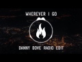 Miniature de la vidéo de la chanson Wherever I Go (Danny Dove Radio Edit)