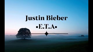 Justin Bieber - E.T.A