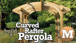 Build a Curved Rafter Cedar Pergola  Sawn Arches
