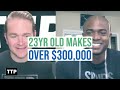 23yr Old Makes over $300,000