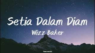 Setia Dalam Diam - Wizz Baker | Lirik Lagu