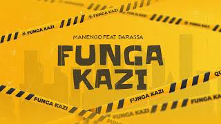 Manengo Ft. Darassa - Fungakazi (Official Audio)