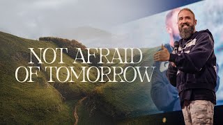 Not Afraid of Tomorrow @central.church